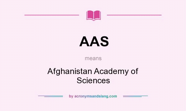 What does AAS mean? It stands for Afghanistan Academy of Sciences