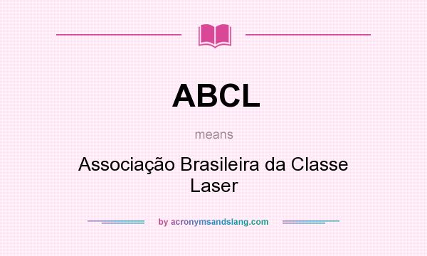 What does ABCL mean? It stands for Associação Brasileira da Classe Laser