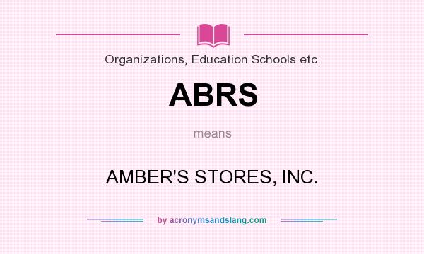 What does ABRS mean? It stands for AMBER`S STORES, INC.
