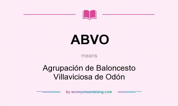 What does ABVO mean? It stands for Agrupación de Baloncesto Villaviciosa de Odón