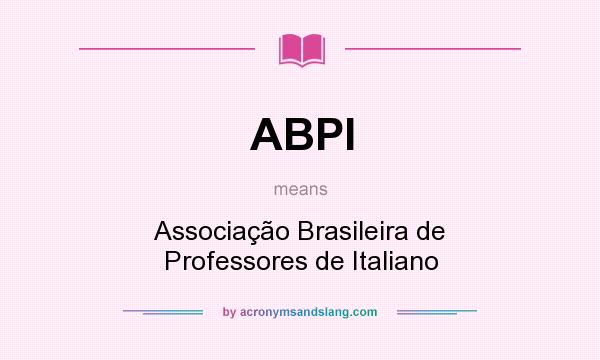 What does ABPI mean? It stands for Associação Brasileira de Professores de Italiano