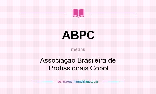 What does ABPC mean? It stands for Associação Brasileira de Profissionais Cobol