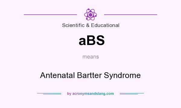 What does aBS mean? It stands for Antenatal Bartter Syndrome