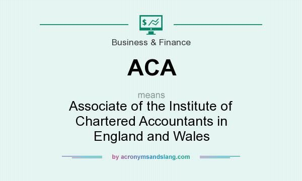 What does ACA mean? It stands for Associate of the Institute of Chartered Accountants in England and Wales