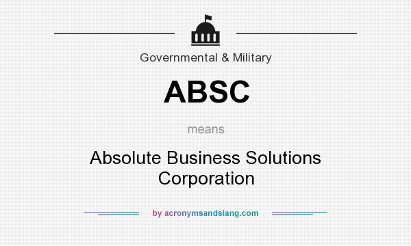 What does ABSC mean? It stands for Absolute Business Solutions Corporation