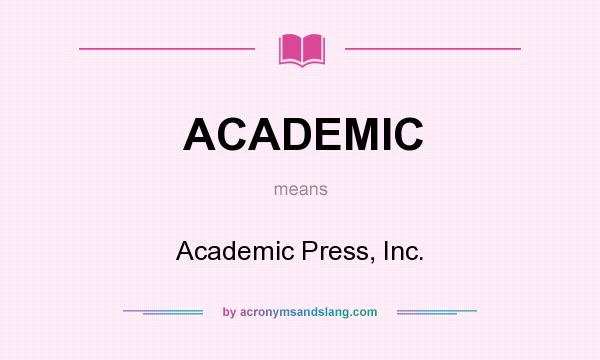 What does ACADEMIC mean? It stands for Academic Press, Inc.