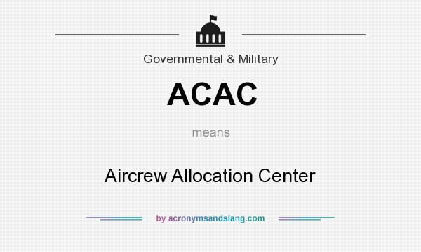 What does ACAC mean? It stands for Aircrew Allocation Center