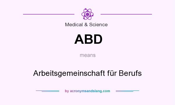 What does ABD mean? It stands for Arbeitsgemeinschaft für Berufs