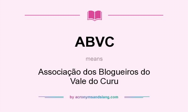 What does ABVC mean? It stands for Associação dos Blogueiros do Vale do Curu