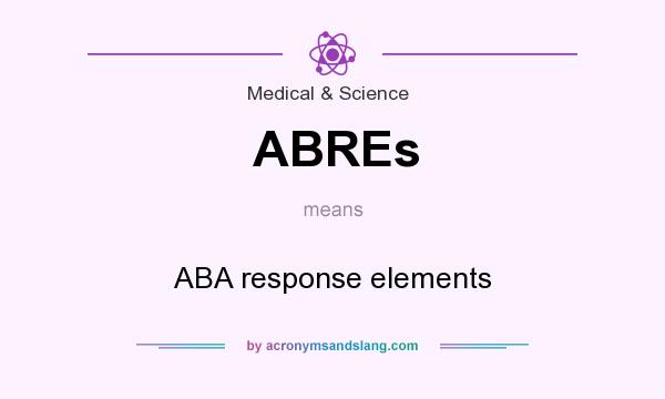 What does ABREs mean? It stands for ABA response elements