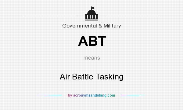 What does ABT mean? It stands for Air Battle Tasking