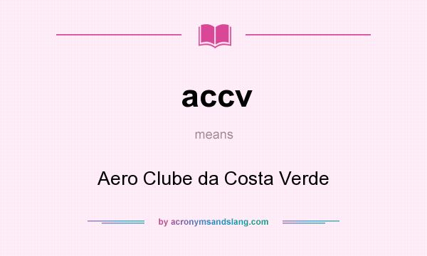 What does accv mean? It stands for Aero Clube da Costa Verde