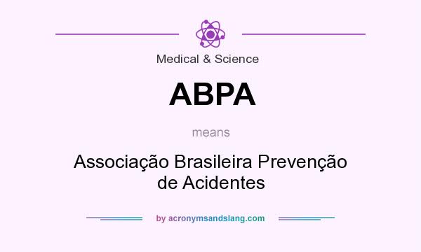What does ABPA mean? It stands for Associação Brasileira Prevenção de Acidentes