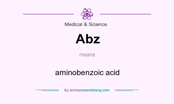 What does Abz mean? It stands for aminobenzoic acid