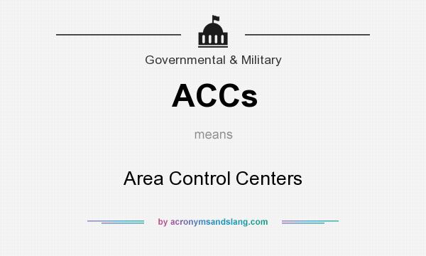 What does ACCs mean? It stands for Area Control Centers