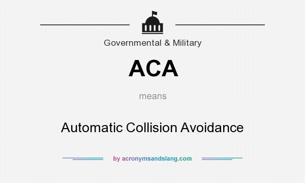 What does ACA mean? It stands for Automatic Collision Avoidance