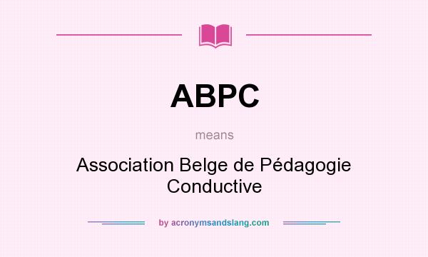 What does ABPC mean? It stands for Association Belge de Pédagogie Conductive