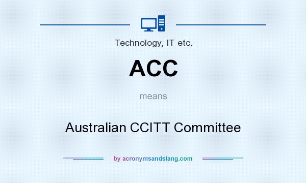 What does ACC mean? It stands for Australian CCITT Committee