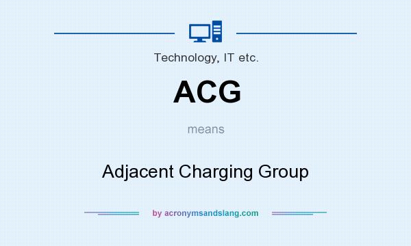 What does ACG mean? It stands for Adjacent Charging Group