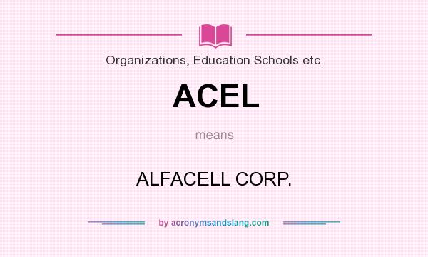 What does ACEL mean? It stands for ALFACELL CORP.