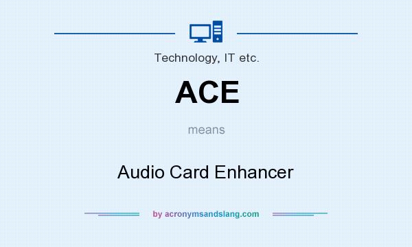 What does ACE mean? It stands for Audio Card Enhancer