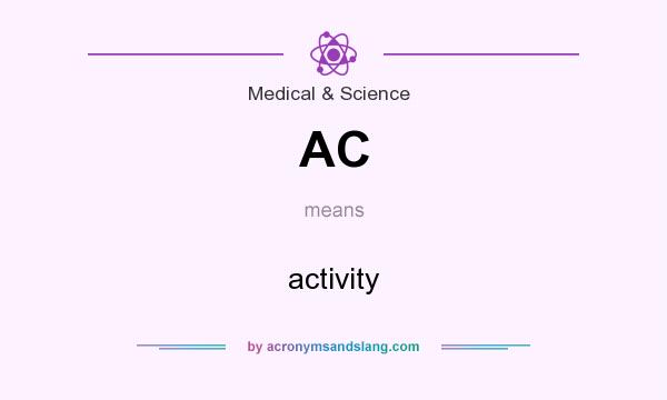 What does AC mean? It stands for activity