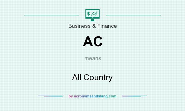What does AC mean? It stands for All Country