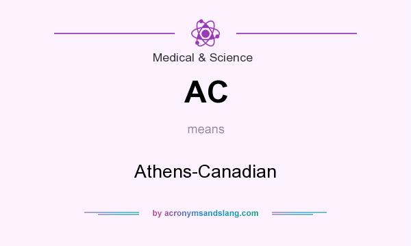 What does AC mean? It stands for Athens-Canadian