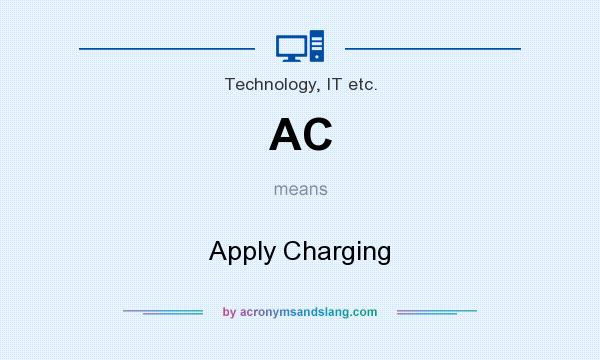 What does AC mean? It stands for Apply Charging
