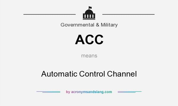 What does ACC mean? It stands for Automatic Control Channel