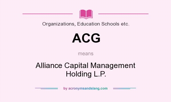 What does ACG mean? It stands for Alliance Capital Management Holding L.P.