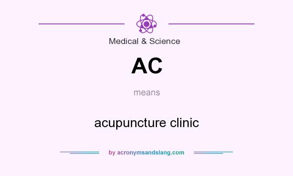 What does AC mean? It stands for acupuncture clinic