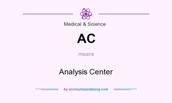 What does AC mean? It stands for Analysis Center
