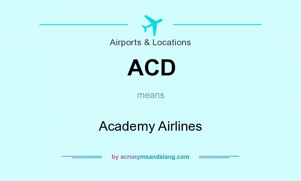 What does ACD mean? It stands for Academy Airlines