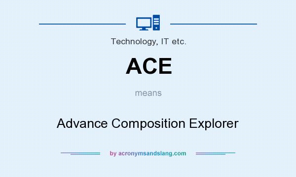 What does ACE mean? It stands for Advance Composition Explorer