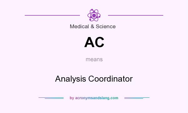 What does AC mean? It stands for Analysis Coordinator