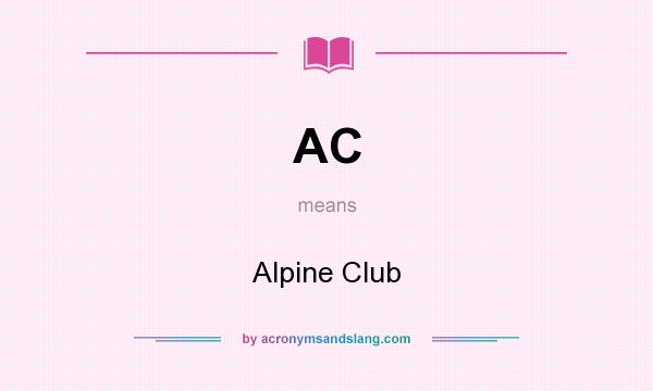 What does AC mean? It stands for Alpine Club