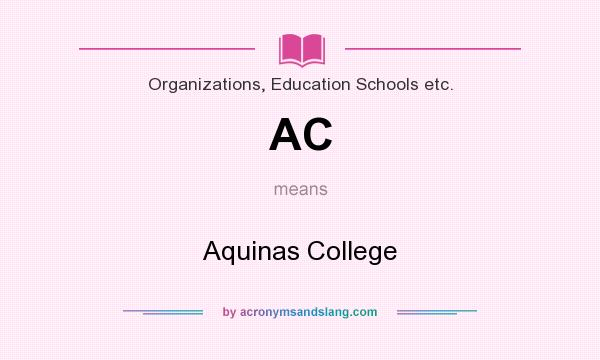 What does AC mean? It stands for Aquinas College