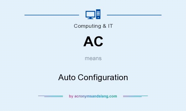 What does AC mean? It stands for Auto Configuration