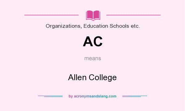 What does AC mean? It stands for Allen College