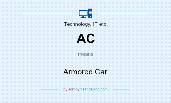 What does AC mean? It stands for Armored Car
