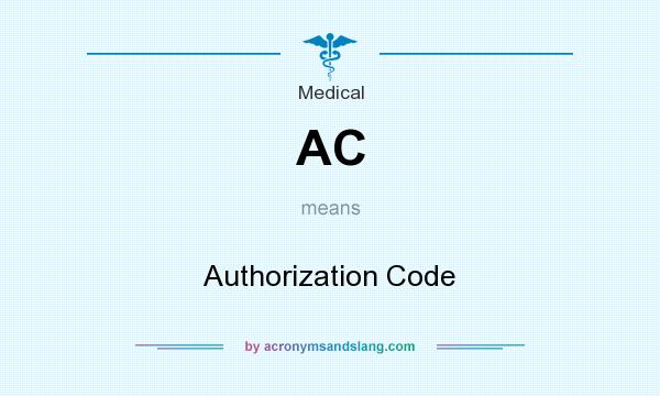 What does AC mean? It stands for Authorization Code