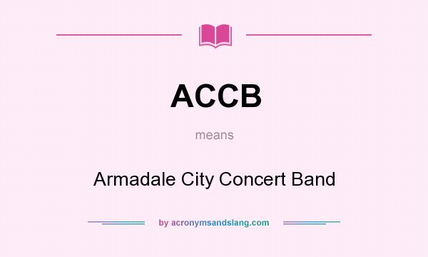 What does ACCB mean? It stands for Armadale City Concert Band