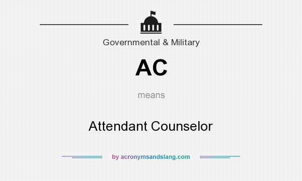 What does AC mean? It stands for Attendant Counselor