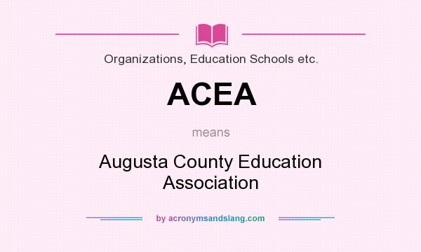 What does ACEA mean? It stands for Augusta County Education Association