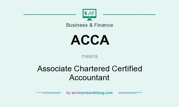 What does ACCA mean? It stands for Associate Chartered Certified Accountant