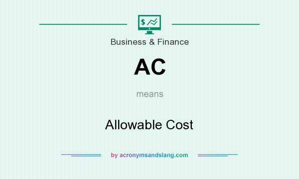 What does AC mean? It stands for Allowable Cost