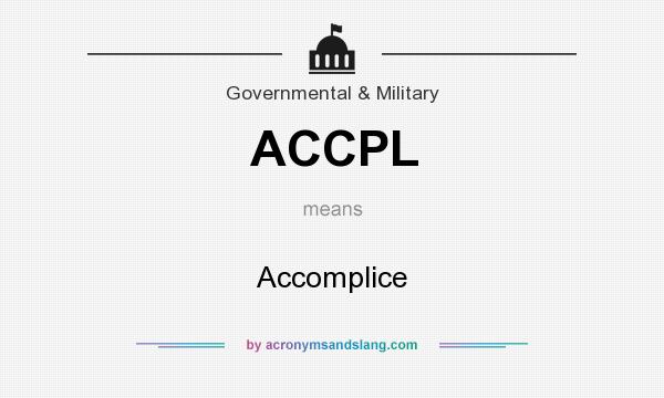 What does ACCPL mean? It stands for Accomplice