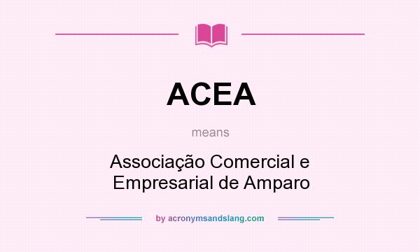 What does ACEA mean? It stands for Associação Comercial e Empresarial de Amparo