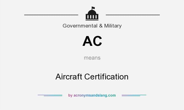 What does AC mean? It stands for Aircraft Certification